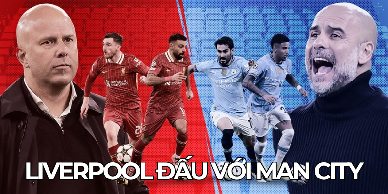 Liverpool Dau Voi Man City