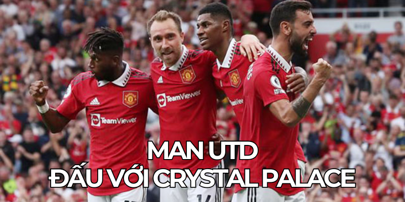 Man Utd Dau Voi Crystal Palace